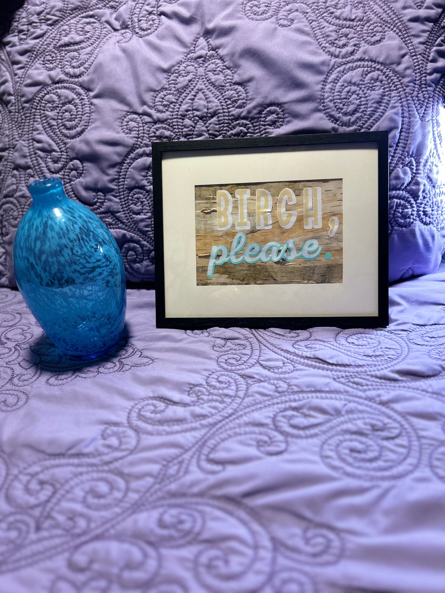 Birch, Please Framed Decor | Real Birch Tree | Funny Decor | Custom Signs