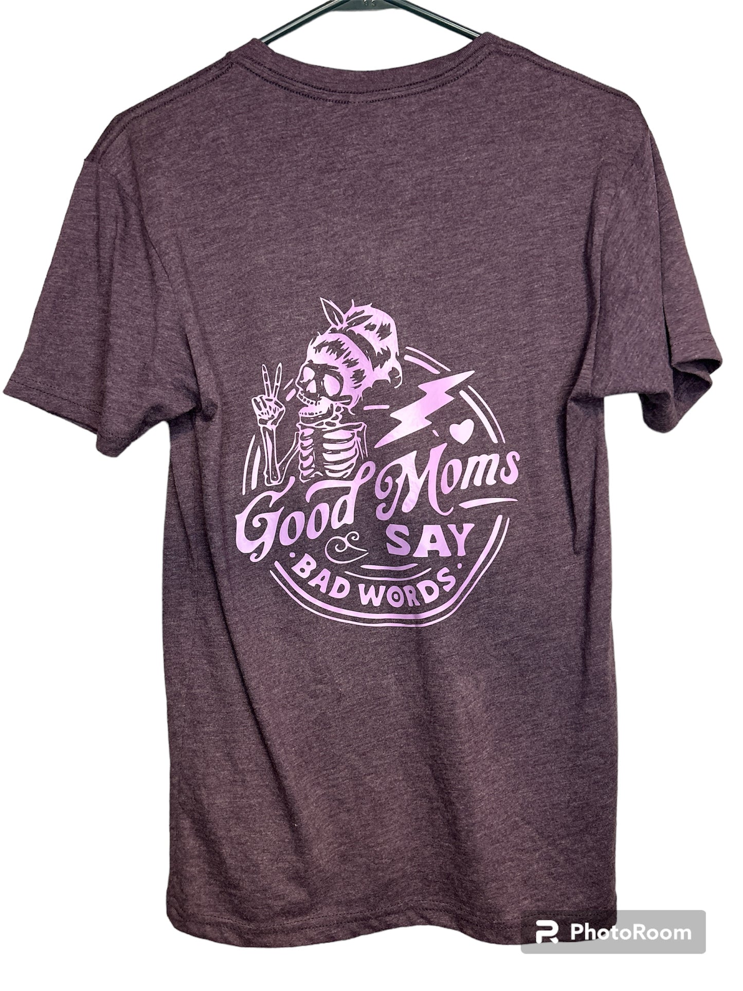 Good Moms Say Bad Words Soft Style T-Shirt